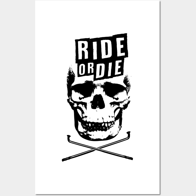 Ride Or Die Wall Art by ZOO RYDE